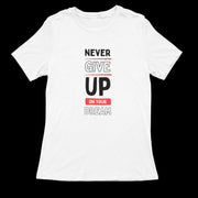 never_give_up_on_your_dream white 1