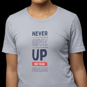 never_give_up_on_your_dream gray 5