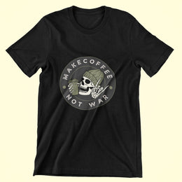 Make Coffee Not War Black 1