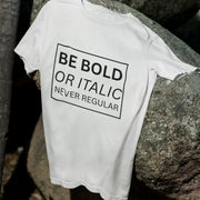 be_bold_or_italic_never_regular white 1