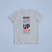 never_give_up_on_your_dream gray 1