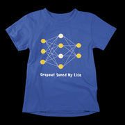 dropout_saved_my_life royal_blue 1