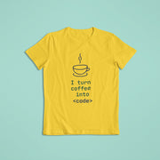 I_turn_coffee_into_code yellow 1