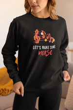 Lets Make Some Noise Women Regular Fit Sweatshirt 320 Black Regular Fit Sweatshirt - Premium Cotton Women Wear