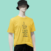 I_turn_coffee_into_code yellow 3