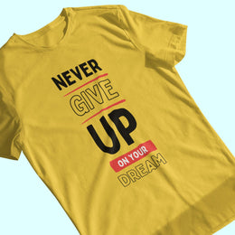 never_give_up_on_your_dream yellow 1