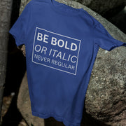 be_bold_or_italic_never_regular royal_blue 1