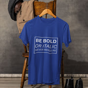 be_bold_or_italic_never_regular royal_blue 2