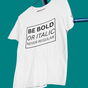 be_bold_or_italic_never_regular white 2