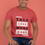 talk_less_work_more red 5