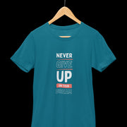 never_give_up_on_your_dream teal_blue 2