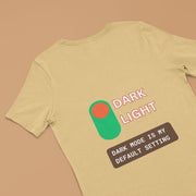 dark_mode_is_my_default_setting beige 1