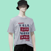 talk_less_work_more gray 3