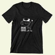 Ideas Come After Coffee Black 1