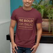 be_bold_or_italic_never_regular maroon 6