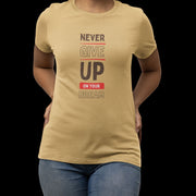 never_give_up_on_your_dream beige 5