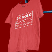 be_bold_or_italic_never_regular red 2