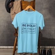 be_bold_or_italic_never_regular sky_blue 2