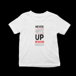 never_give_up_on_your_dream white 1