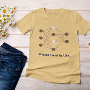 dropout_saved_my_life beige 1