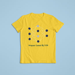 dropout_saved_my_life yellow 1