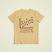 I Am Overfitting In Real Life Beige 1