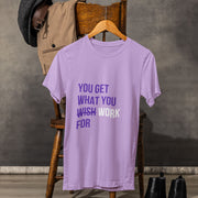 you_get_what_you_work_for lavender 2