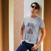 chess_never_underestimate gray 6