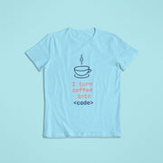 I_turn_coffee_into_code sky_blue 1