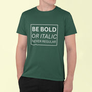 be_bold_or_italic_never_regular bottle_green 4