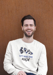 Lets Make Some Noise Men Regular Fit Sweatshirt 320 White Regular Fit Sweatshirt - Premium Cotton Men Wear