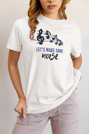 Lets Make Some Noise Women Regular Fit Tshirt 180 White Regular Fit Tshirt - Premium Cotton Women Wear