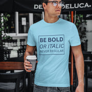 be_bold_or_italic_never_regular sky_blue 6