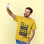 talk_less_work_more yellow 6