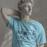 be_bold_or_italic_never_regular sky_blue 3