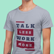 talk_less_work_more gray 4