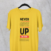 never_give_up_on_your_dream yellow 2