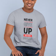never_give_up_on_your_dream gray 5
