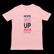 never_give_up_on_your_dream baby_pink 4