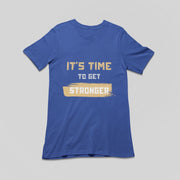 Its Time To Get Stronger Royal Blue 1