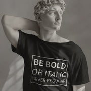 Be Bold Or Italic Never Regular Black 3