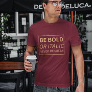 be_bold_or_italic_never_regular maroon 5