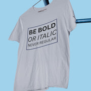 be_bold_or_italic_never_regular gray 2