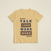 talk_less_work_more beige 1