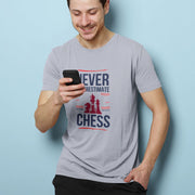 chess_never_underestimate gray 5