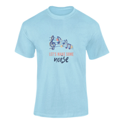 Men Regular Fit Tshirt - Lets Make Some Noise Men Regular Fit Tshirt 180 Sky Blue | Fullmoon Styles