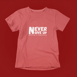 never_give_up_nothing_is_impossible red 1