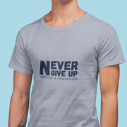never_give_up_nothing_is_impossible gray 4