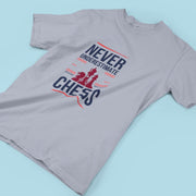 Chess Never Underestimate Gray 1