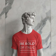 Be Bold Or Italic Never Regular Red 3
